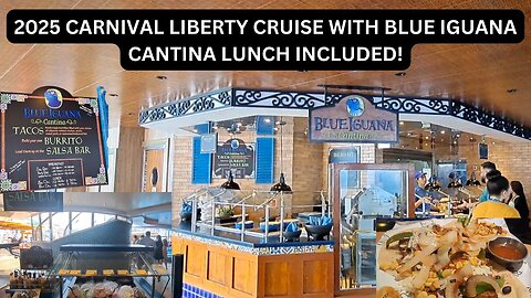 2025 CARNIVAL LIBERTY CRUISE WITH BLUE IGUANA CANTINA LUNCH INCLUDED!