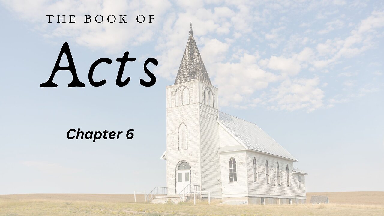 The Book of Acts (Chapter 6) - Pastor Jeremy Stout