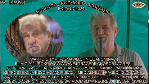 HIPNOZA GLOBALNAI MEDIALNA W PSYCHOMANIPULACJI LUDZMI. FILM Z 2024 ROKU O ŚWIATOWEJ TRAGEDII CHORÓB I AGRESJI.