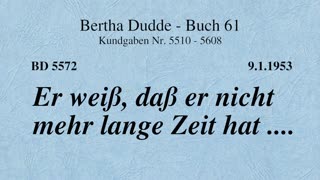 BD 5572 - ER WEISS, DASS ER NICHT MEHR LANGE ZEIT HAT ....