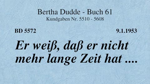 BD 5572 - ER WEISS, DASS ER NICHT MEHR LANGE ZEIT HAT ....