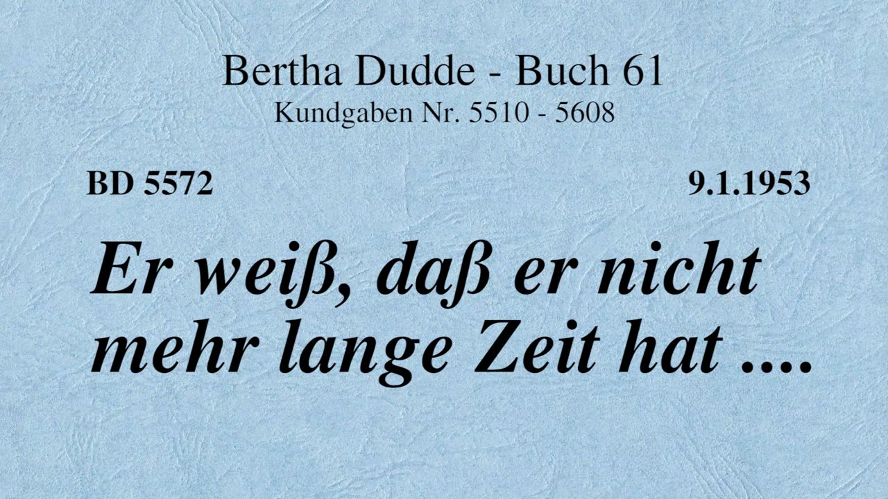 BD 5572 - ER WEISS, DASS ER NICHT MEHR LANGE ZEIT HAT ....