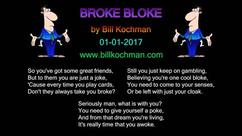 BROKE BLOKE -- an original song by Bill Kochman.