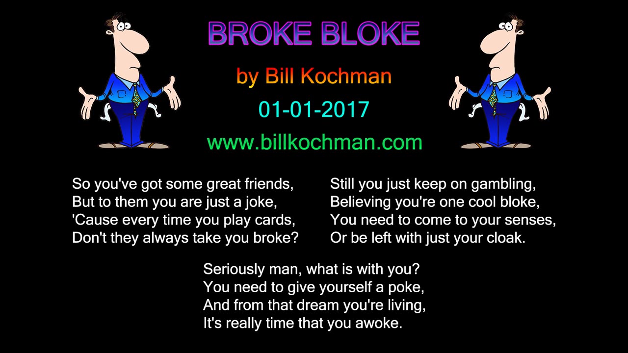 BROKE BLOKE -- an original song by Bill Kochman.
