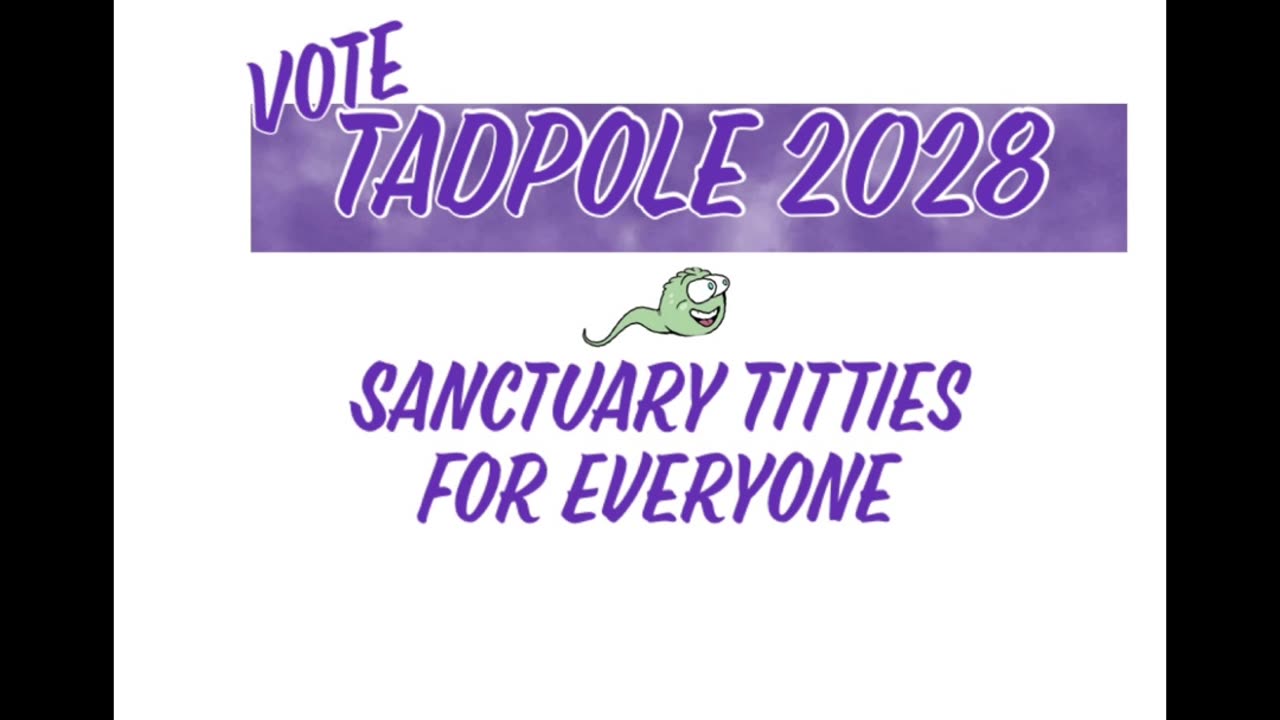 Election #Election #Vote #2028 #TadpoleTriplett #SanctuaryTitties #HabitadPoleForHumanititty