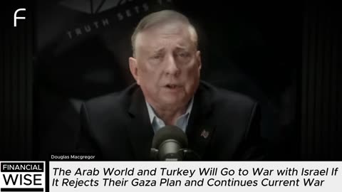 Douglas Macgregor Predicts War Preparations by Arab and Muslim Nations Against Israel