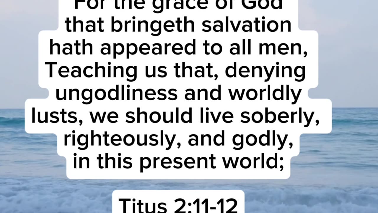 Titus 2:11-12 ~ Scripture of the day