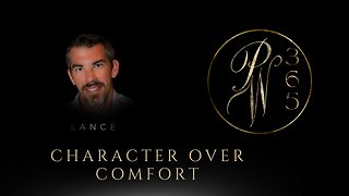 Character over comfort