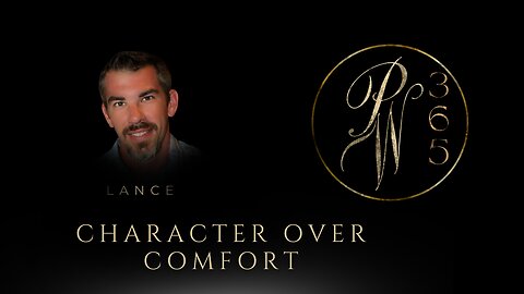 Character over comfort