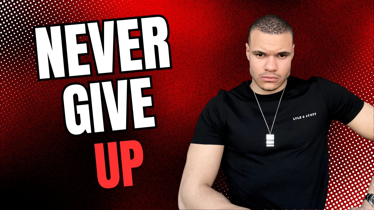 Never give up!