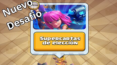 Desafio supercartas de eleccion #clashroyale