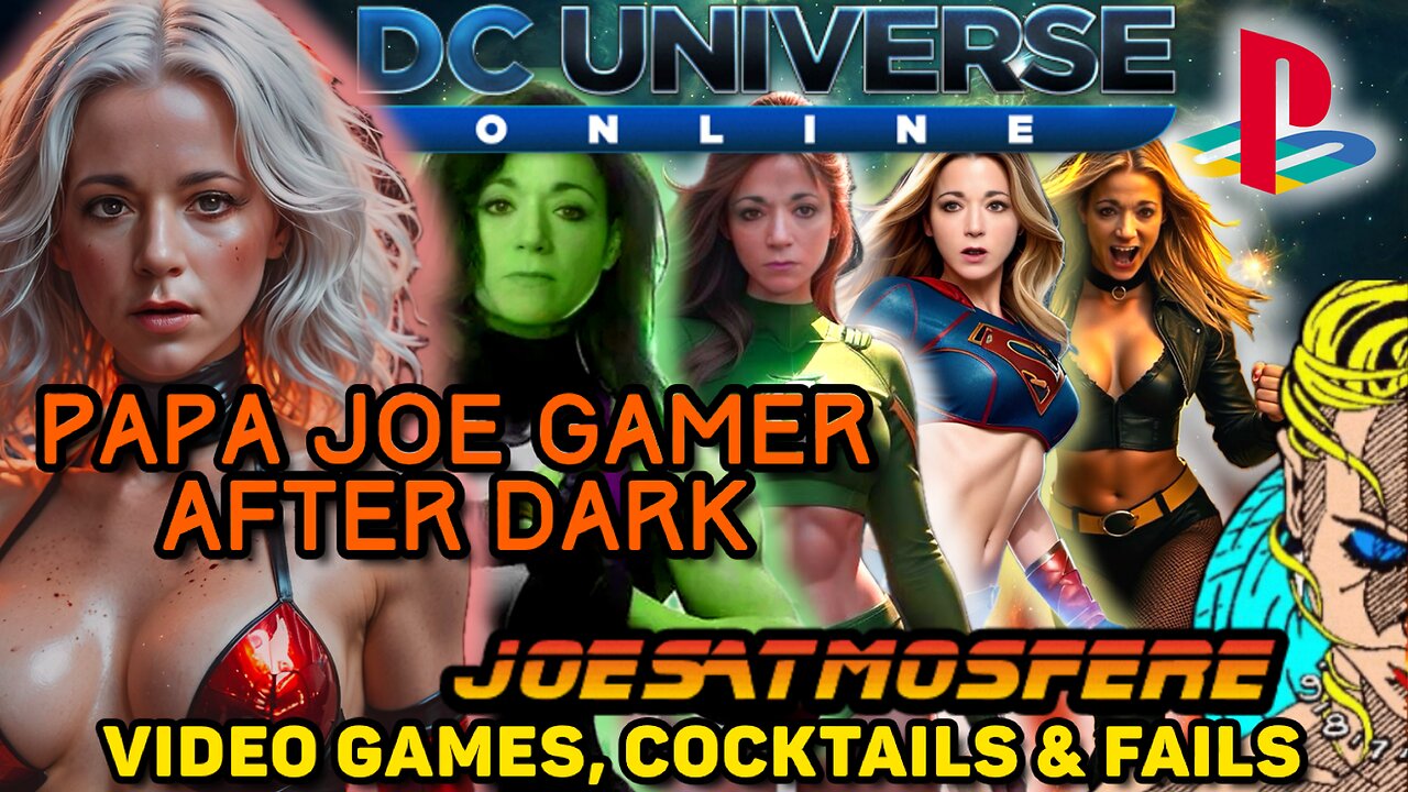 Papa Joe Gamer After Dark: DC Universe Online, Cocktails & Fails!