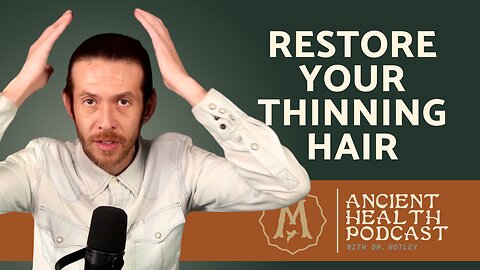 360: Restore Your Thinning Hair the Traditional Chinese Medicine Way