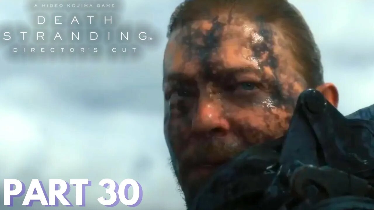 Death Stranding - Part 30 - Journey To Edge Knot City