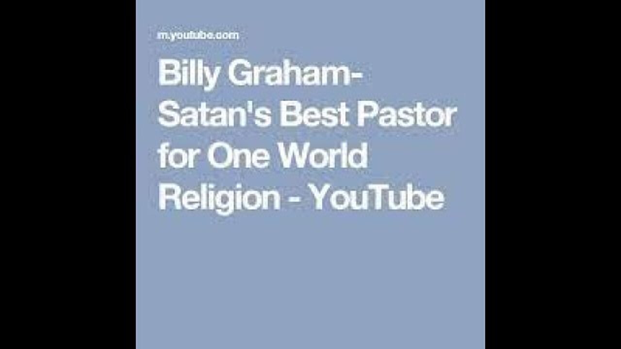 Possessed masonic Billy Graham. Beware of false shepherds working towards one world religion