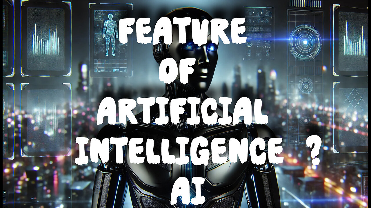 Feature of ai Artificial Intelligence