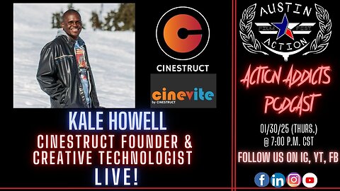 Action Addicts Podcast LIVE Interview w/ Kale Howell (Cinestruct Founder)