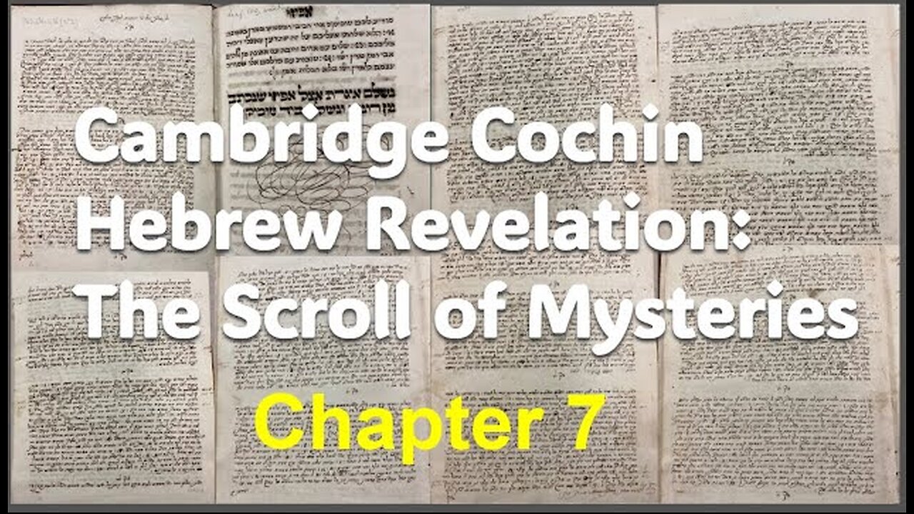 Cochin Hebrew Revelation: The Scroll of Mysteries Chapter 7