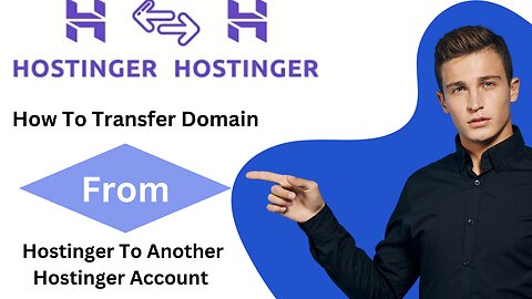 How to Transfer Hostinger Domain to Another Hostinger Account in 2025