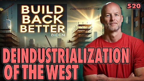 #520: The Deindustrialization Of The West (Clip)