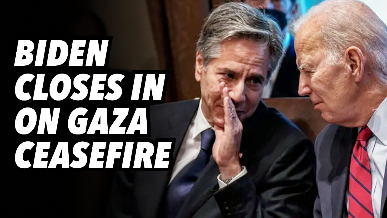 Biden White House closes in on Gaza ceasefire