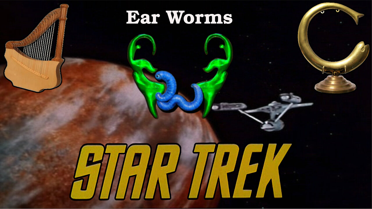 Ear Worms 034 - The Musical Instruments of Star Trek A Tournament, Making, and Crafting