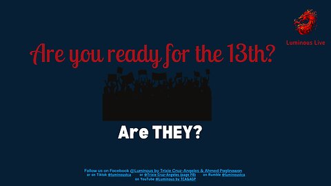 Are you ready for the 13th?