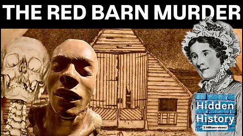 The Red Barn Murder - a grim historic crime that spawned dark tourism