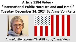 Article 5184 Video - International Public Note: Ireland and Israel By Anna Von Reitz