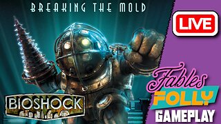 Bioshock | LIVE ep 7 - Going all the way back