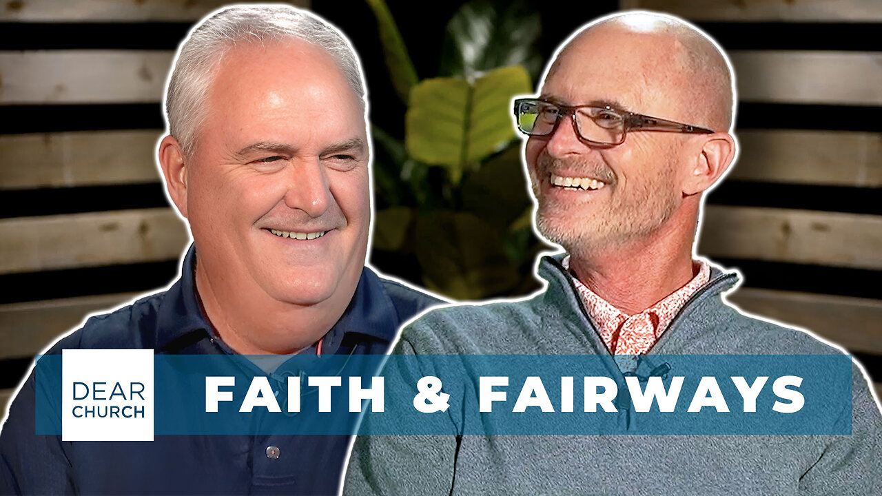 Faith & Fairways: A Conversation with Bob Wolcott | Dear Church Ep. #302