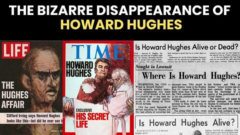 The disappearance of Howard Hughes is the weirdest thing that's ever happened