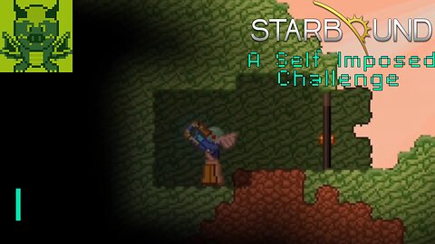 [Time for a Challenge] Starbound Self Imposed Challenge #1