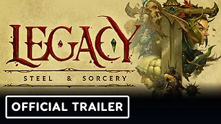 Legacy: Steel and Sorcery - Official Early Access Release Date Trailer