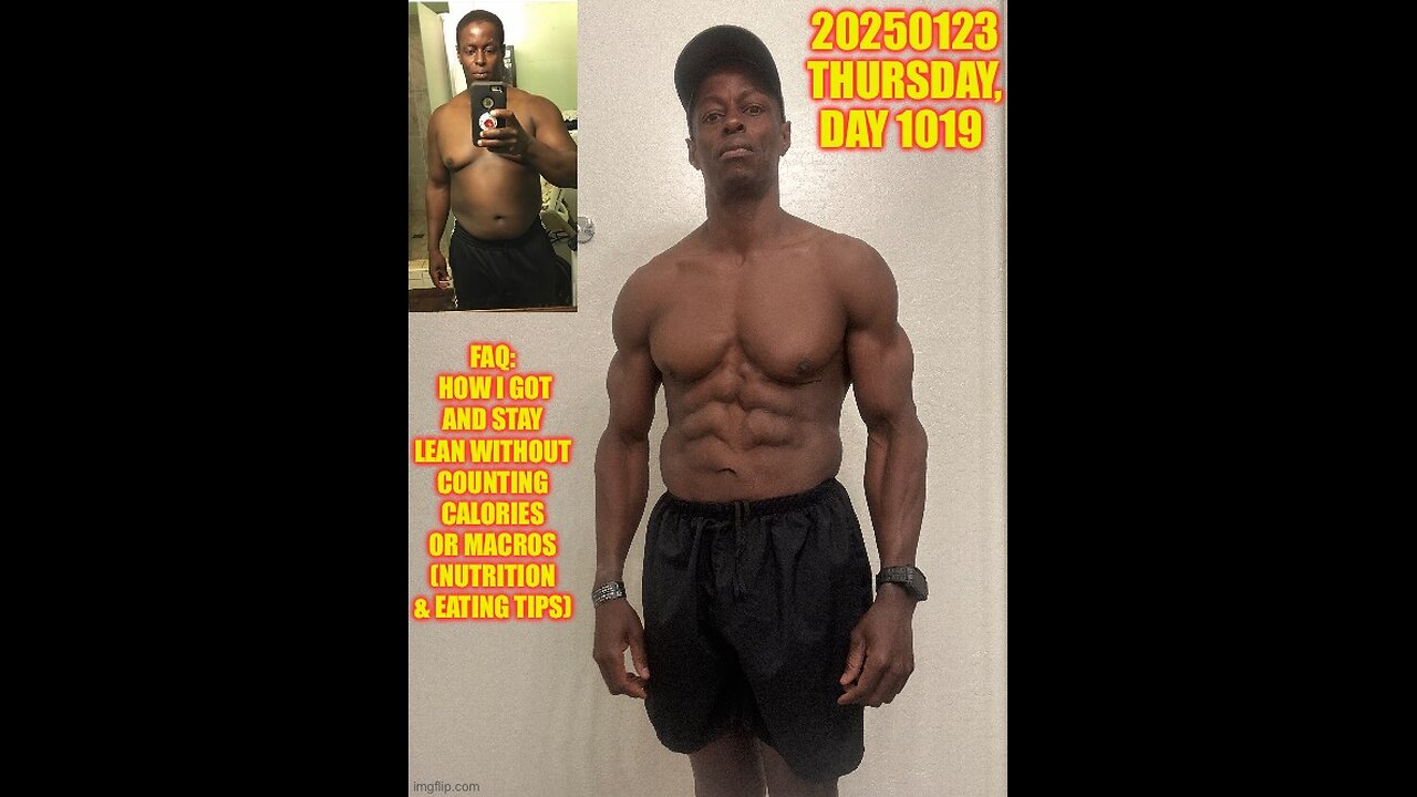 FAQ: How I got and stay lean w/o counting calories or macros (Day 1019)