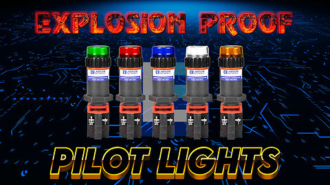 Explosion Proof Pilot Lights - Red, Blue, Green, Amber & White