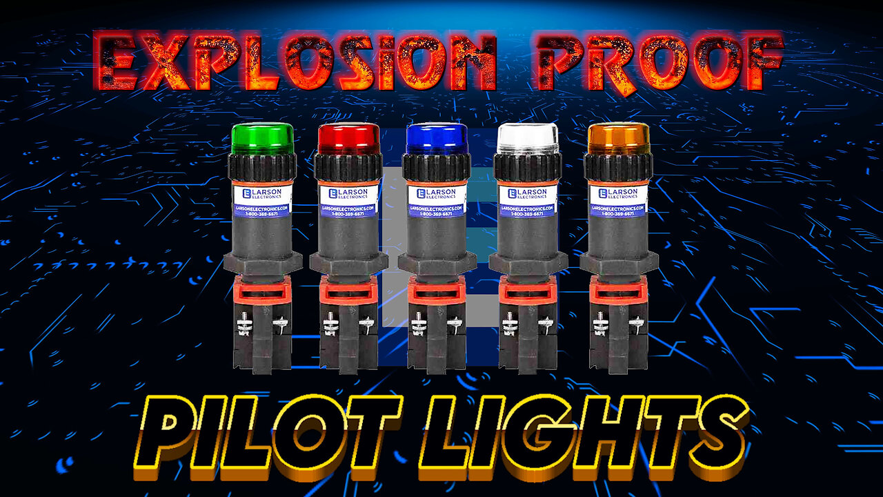 Explosion Proof Pilot Lights - Red, Blue, Green, Amber & White