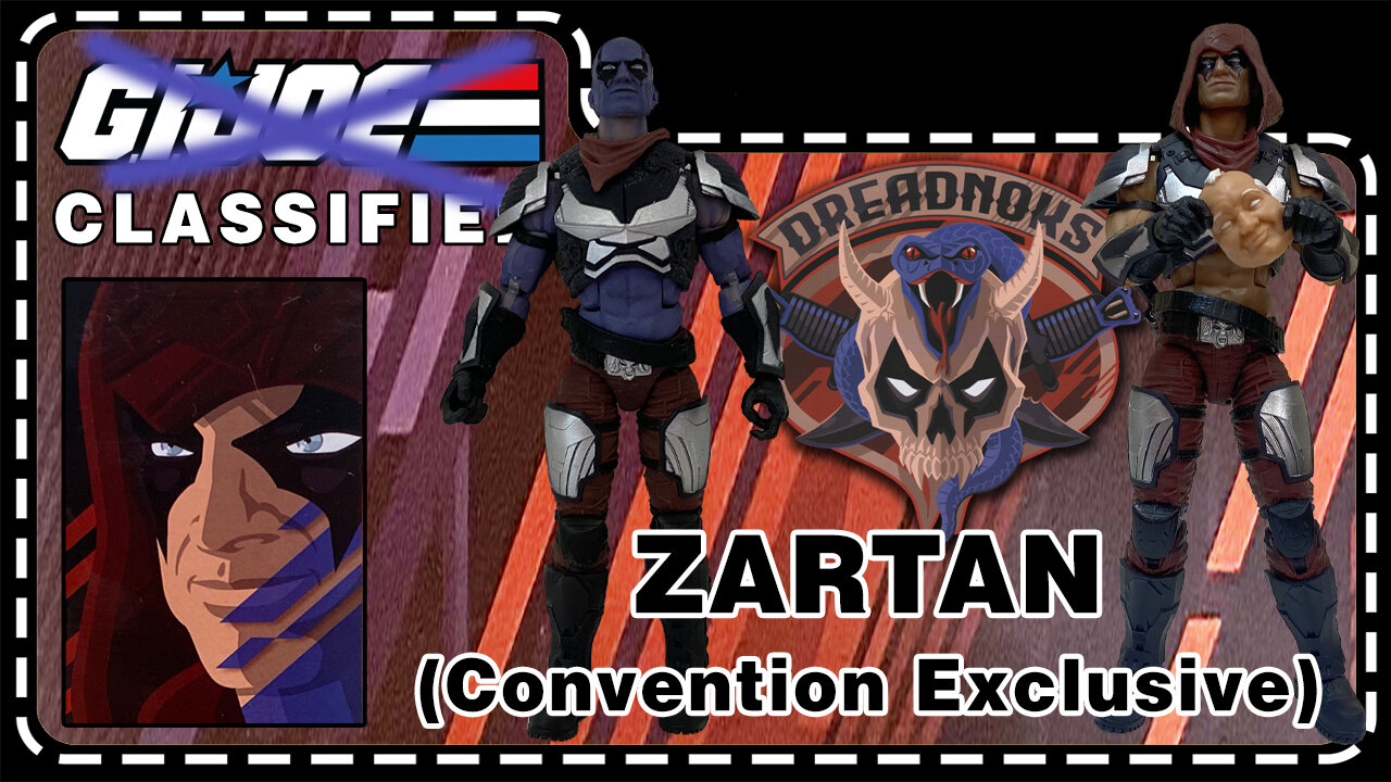 Zartan - Convention Exclusive - G.I. JOE Classified 31- Unboxing & Review