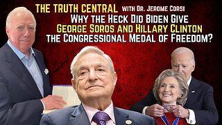 Why the Heck Did Biden Give George Soros and Hillary Clinton the Congressional Medal of Freedom?