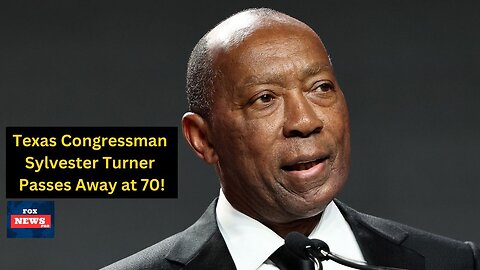 Texas Congressman Sylvester Turner Passes Away at 70!