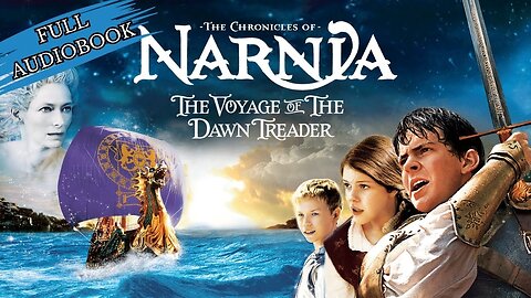 The Chronicles of Narnia: The Voyage of the Dawn Treader Full Audiobook 🎧📚