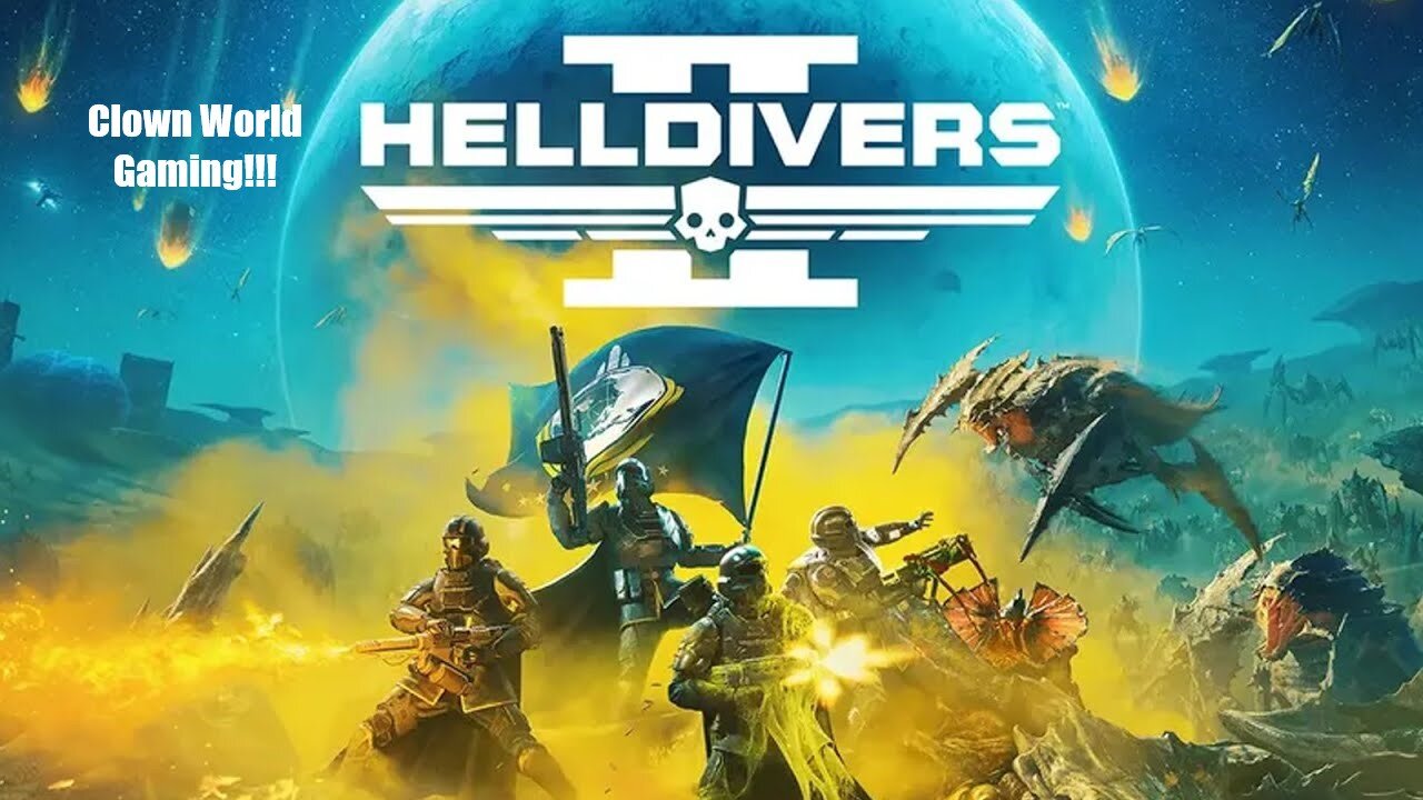 Clown World Gaming: Helldivers 2