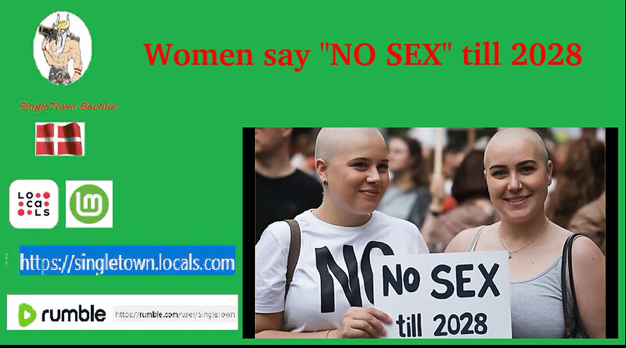 Women say " no sex until 2028"... is that right !!!!