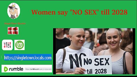 Women say " no sex until 2028"... is that right !!!!