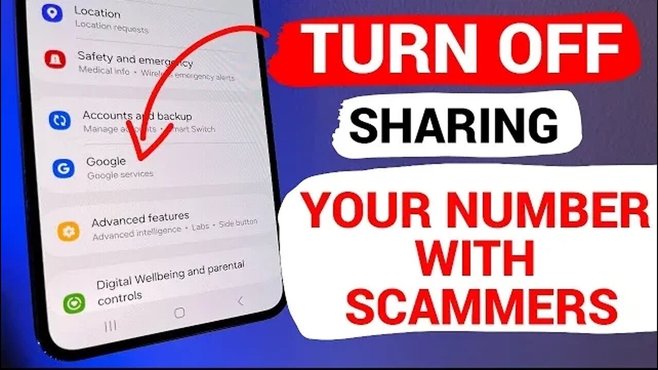 ANDROID PHONE share your PHONE NUMBER with SCAMMERS. TURN IT OFF