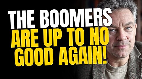 The Boomers are Up to No Good AGAIN!