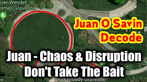 Juan O Savin Chaos & Disruption > Don't Take The Bait