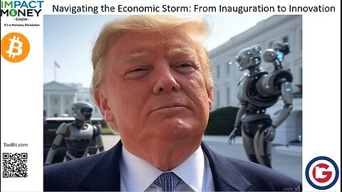 Navigating the Economic Storm: From Inauguration to Innovation