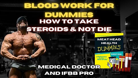 Blood Work For Dummies - 100% FOOL PROOF Way to do Steroids and Stay HEALTHY