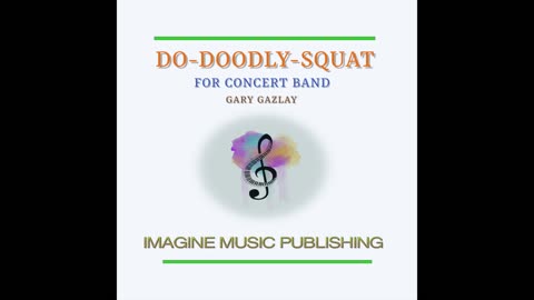 DO-DOODLY-SQUAT – (For Concert Band)